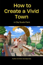 How to Create a Vivid Town in Clip Studio Paint