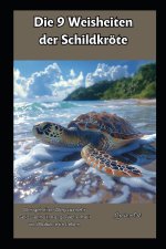 Die 9 Weisheiten der Schildkröte