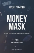 MONEY MASK - Les dessous du blanchiment d'argent