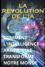 LA REVOLUTION DE L'IA
