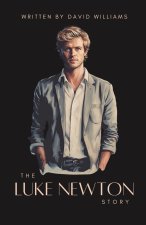 The Luke Newton Story