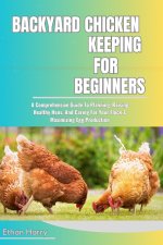 BACKYARD CHICKEN KEEPING FOR BEGINNERS