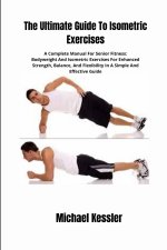 The Ultimate Guide To Isometric Exercises