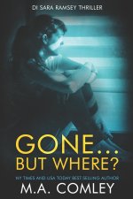 Gone... But Where?