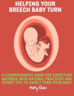 Helping Your Breech Baby Turn