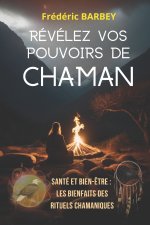 RÉVÉLEZ VOS POUVOIRS DE CHAMAN