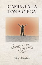 CAMINO A LA LOMA CIEGA