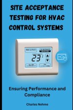 Site Acceptance Testing for HVAC Control Systems