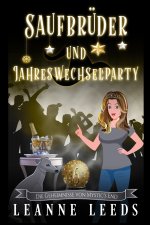 Saufbrüder und Jahreswechselparty
