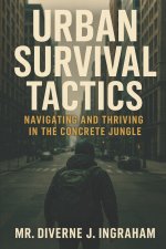 Urban Survival Tactics