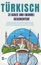 TÜRKISCH 31 kurze und wahre Geschichten