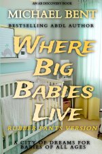 Where Big Babies Live - Rubber Pants Edition