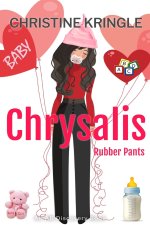 Chrysalis (Rubber Pants)