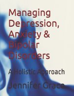 Managing Depression, Anxiety & Bipolar Disorders