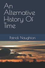 An Alternative History Of Time