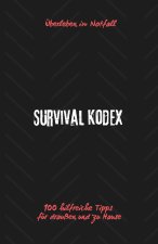 Survival Kodex - Überleben im Notfall