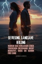 Befreiung, langsame Heilung