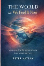 The World as We Feel It Now
