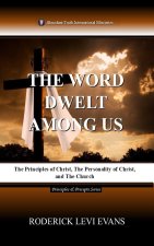 The Word Dwelt among Us