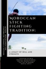 Moroccan Stick Fighting Tradition