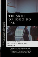 The Skill of Jogo do Pau