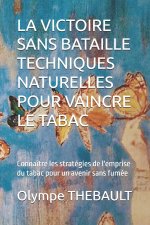 LA VICTOIRE SANS BATAILLE