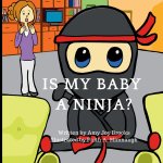 Is My Baby a Ninja