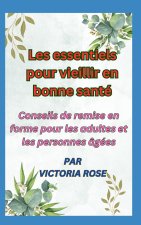 Les essentiels pour vieillir en bonne santé