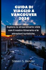 GUIDA DI VIAGGIO A VANCOUVER 2024
