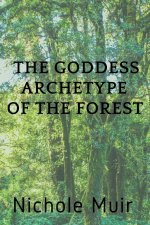 the Goddess Archetype of the Forest