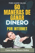 60 Maneras de Ganar Dinero por Internet