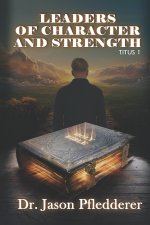 Leaders of Character & Strength