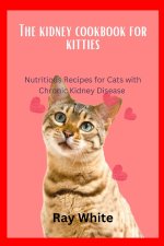 THE KIDNEY COOKBOOK FOR KITTIES