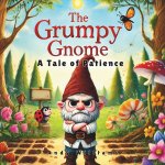 The Grumpy Gnome