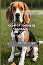COMPORTEMENT ET OBÉISSANCE DU BEAGLE