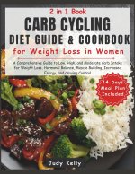 Carb Cycling Diet Guide and Cookbook for Weight Loss in Women