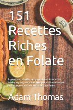 151 Recettes Riches en Folate
