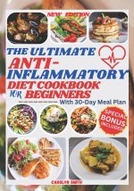 THE ULTIMATE ANTI-INFLAMMATORY DIET COOKBOOK FOR BEGINNERS