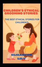 CHILDREN'S ETHICAL GROOMING STORIES