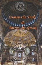 Osman the Turk and Petros the Greek