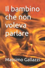 Il bambino che non voleva parlare