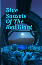 Blue Sunsets Of The Red Giant