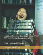 Unofficial Practice Questions for NYSTCE CST 003 English Language Arts