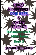 CRAZY KIDNAPPERS COLD BEER & SWEET REVENGE