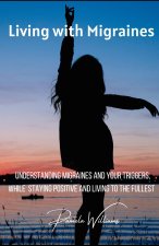 Living with Migraines