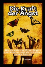 Die Kraft der Angst