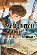 Palmcrutch et l'Héritage des Pirates