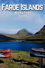 Faroe Islands Adventures Guide