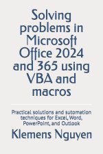 Solving problems in Microsoft Office 2024 and 365 using VBA and macros
