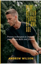 Play Better Tennis at Any Age